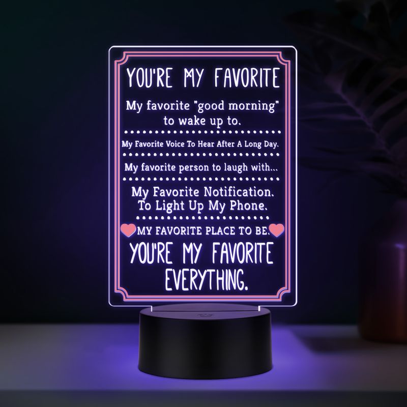 You're My Favorite Everything Quote Engraved LED Acrylic Night Light with Multicolored Light with Black Base, Romantic Love Lamp Gift for Your Favorite Person